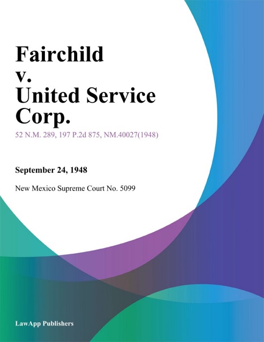 Fairchild V. United Service Corp.