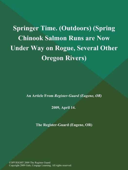 Springer Time (Outdoors) (Spring Chinook Salmon Runs are Now Under Way on Rogue, Several Other Oregon Rivers)