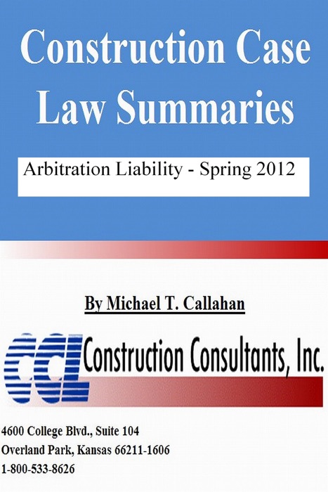 Construction Case Law Summaries: Arbitration Liability, Spring 2012