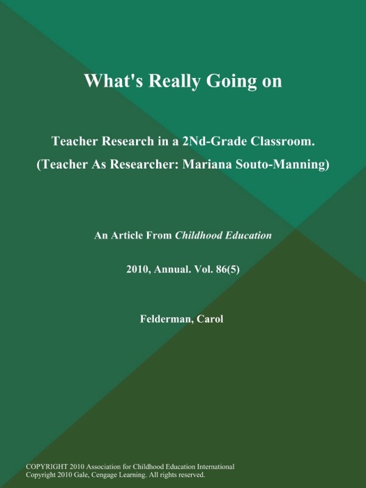 What's Really Going on: Teacher Research in a 2Nd-Grade Classroom (Teacher as Researcher: Mariana Souto-Manning)