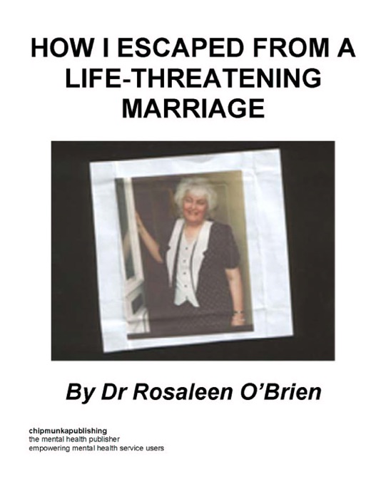 How I Escaped From A Life Threatening Marriage