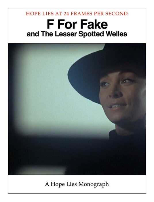 F for Fake & the Lesser Spotted Welles