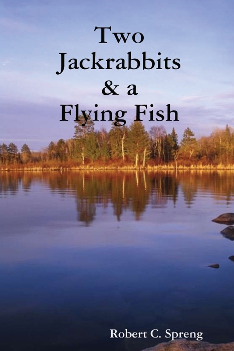 Two Jackrabbits & a Flying Fish