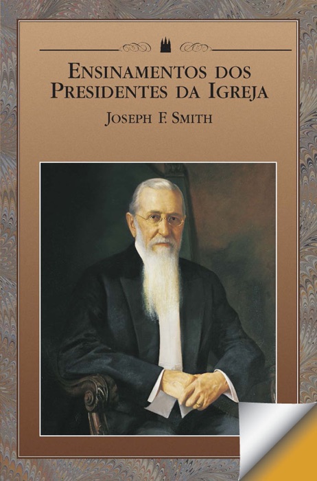 Ensinamentos dos Presidentes da Igreja: Joseph F. Smith