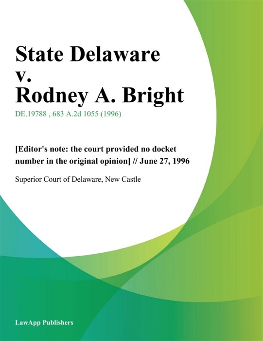 State Delaware v. Rodney A. Bright