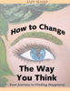 How to Change the Way You Think - Amy Sharp