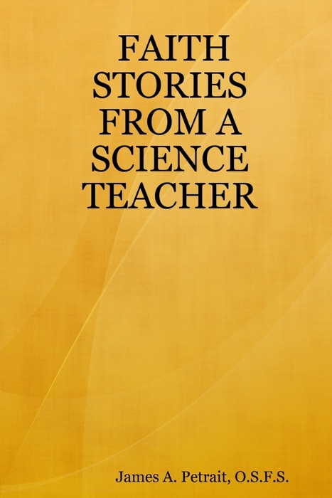 Faith Stories from a Science Teacher