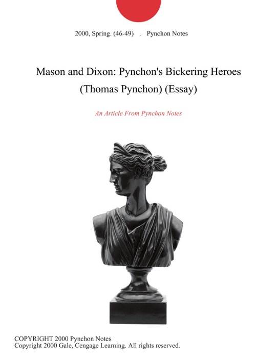 Mason and Dixon: Pynchon's Bickering Heroes (Thomas Pynchon) (Essay)