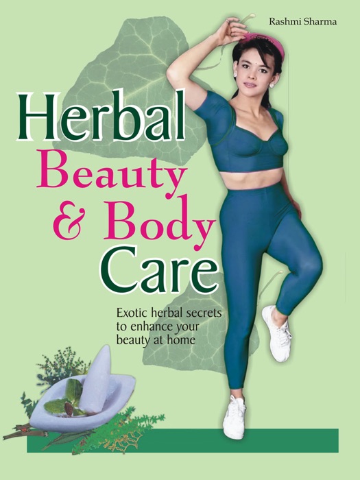 Herbal Beauty and Body Care