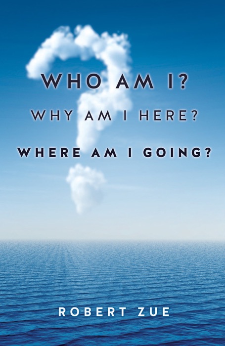 Who Am I? Why Am I Here? Where Am I Going?