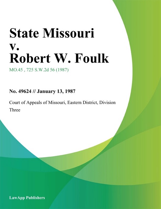 State Missouri v. Robert W. Foulk