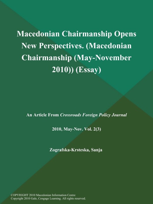 Macedonian Chairmanship Opens New Perspectives (Macedonian Chairmanship (May-November 2010)) (Essay)