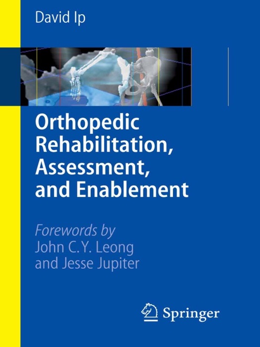 Orthopedic Rehabilitation, Assessment, and Enablement