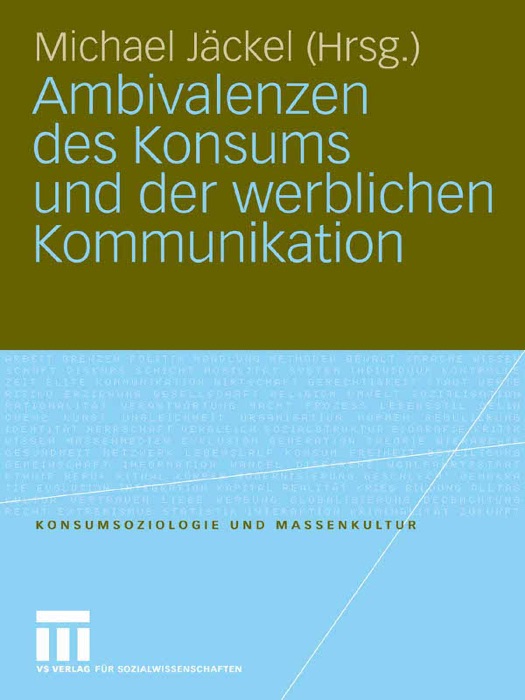 Ambivalenzen des Konsums und der werblichen Kommunikation