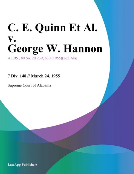 C. E. Quinn Et Al. v. George W. Hannon