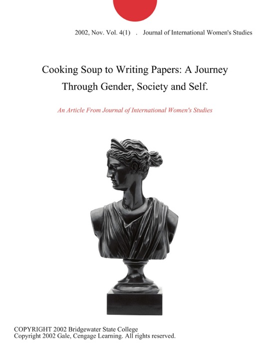 Cooking Soup to Writing Papers: A Journey Through Gender, Society and Self.
