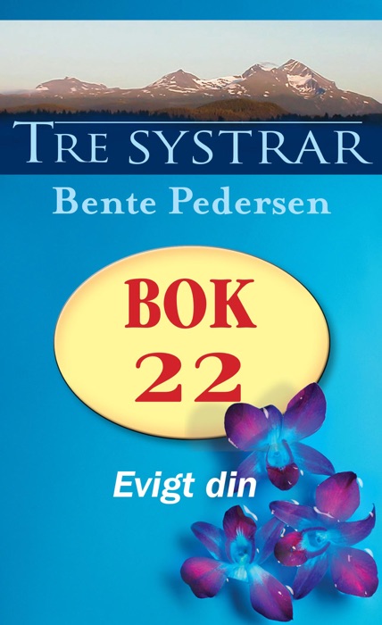 Tre systrar 22 - Evigt din