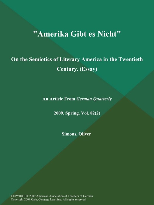 Amerika Gibt es Nicht: On the Semiotics of Literary America in the Twentieth Century (Essay)