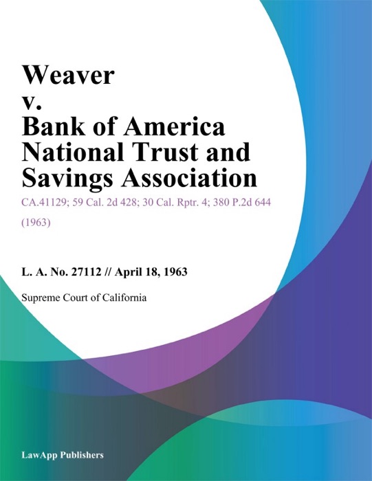 Weaver V. Bank Of America National Trust And Savings Association