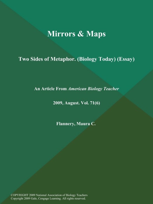 Mirrors & Maps: Two Sides of Metaphor (Biology Today) (Essay)