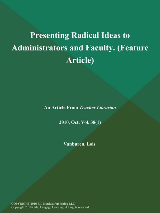 Presenting Radical Ideas to Administrators and Faculty (Feature Article)