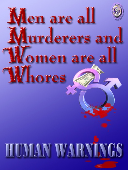 Men Are All Murderers and Women Are All Whores