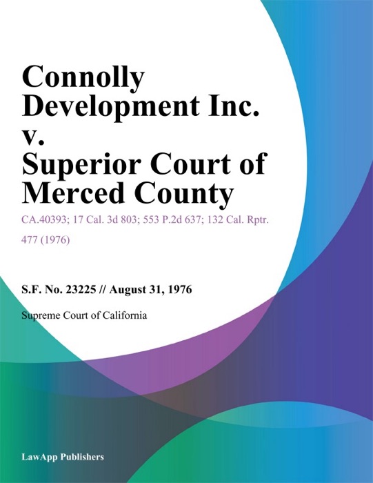 Connolly Development Inc. V. Superior Court Of Merced County