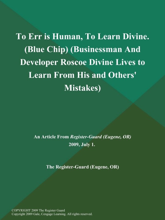 To Err is Human, To Learn Divine (Blue Chip) (Businessman and Developer Roscoe Divine Lives to Learn from His and Others' Mistakes)