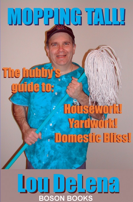 Mopping Tall!: The Hubby's Guide to Housework and Other Dangerous Jobs