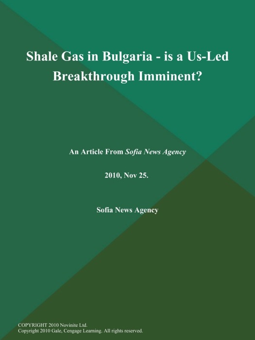 Shale Gas in Bulgaria - is a Us-Led Breakthrough Imminent?