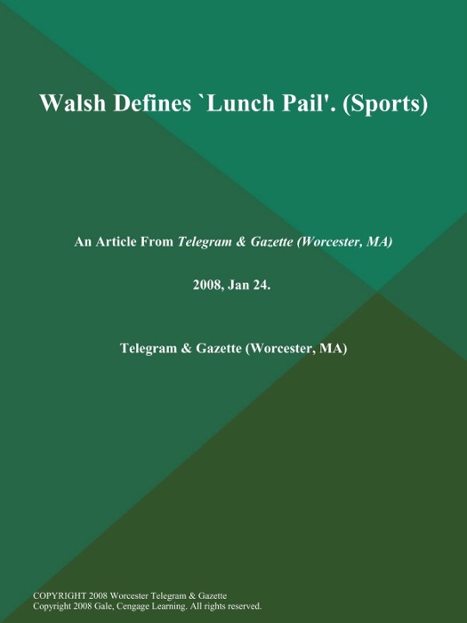 Walsh Defines `Lunch Pail' (Sports)