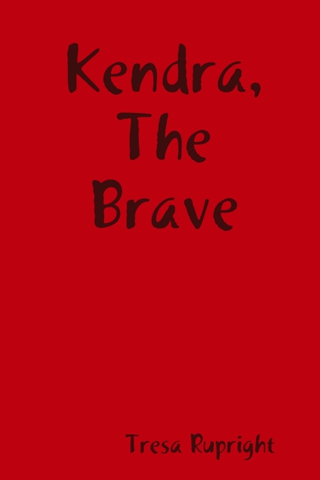 Kendra, the Brave