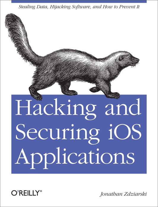 Hacking and Securing iOS Applications