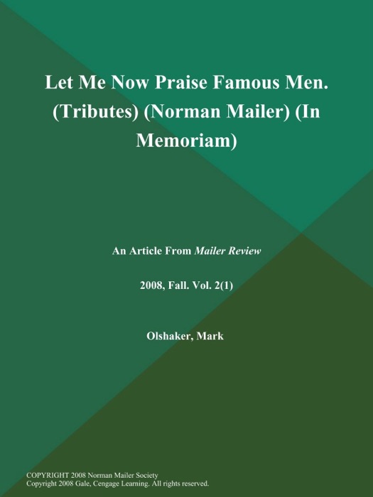 Let Me Now Praise Famous Men (Tributes) (Norman Mailer) (In Memoriam)
