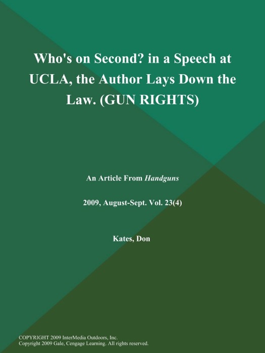 Who's on Second? in a Speech at UCLA, the Author Lays Down the Law (GUN RIGHTS)