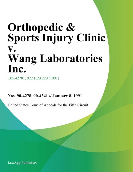 Orthopedic & Sports Injury Clinic v. Wang Laboratories Inc.