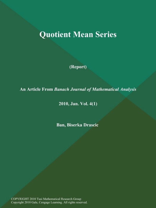 Quotient Mean Series (Report)