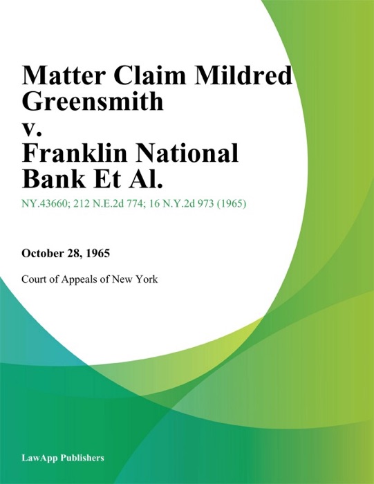 Matter Claim Mildred Greensmith v. Franklin National Bank Et Al.