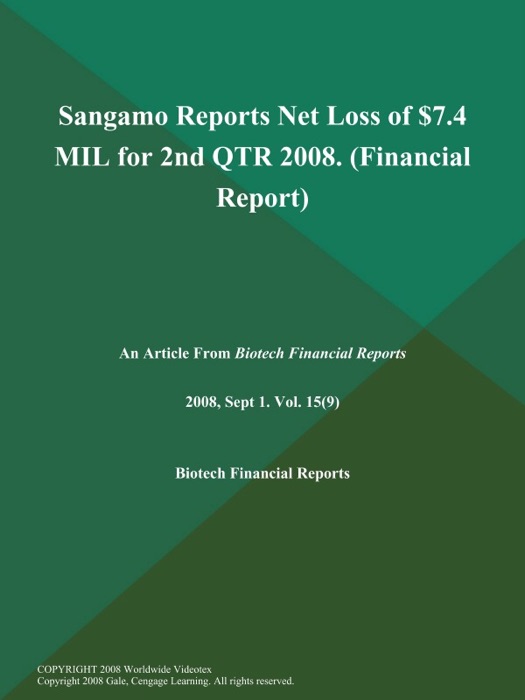 Sangamo Reports Net Loss of $7.4 MIL for 2nd QTR 2008 (Financial Report)