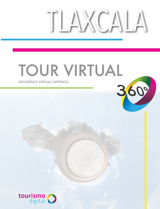 Tour Virtual. Tlaxcala