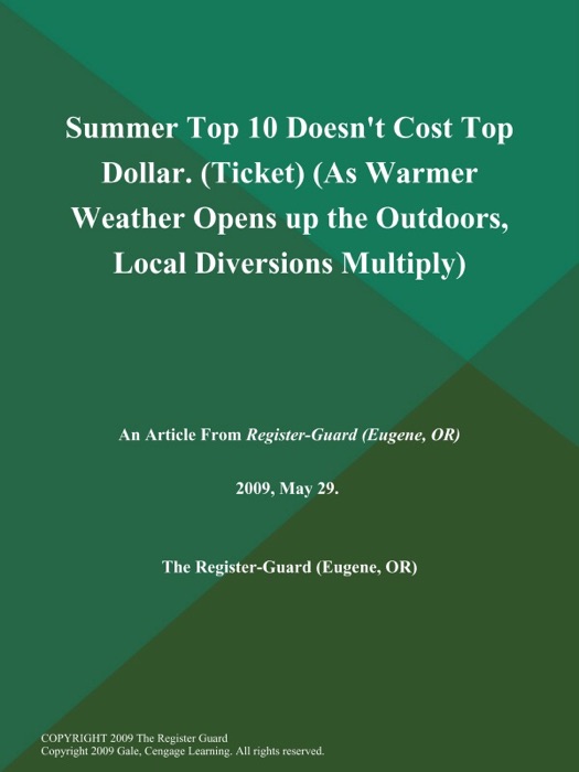 Summer Top 10 Doesn't Cost Top Dollar (Ticket) (As Warmer Weather Opens up the Outdoors, Local Diversions Multiply)