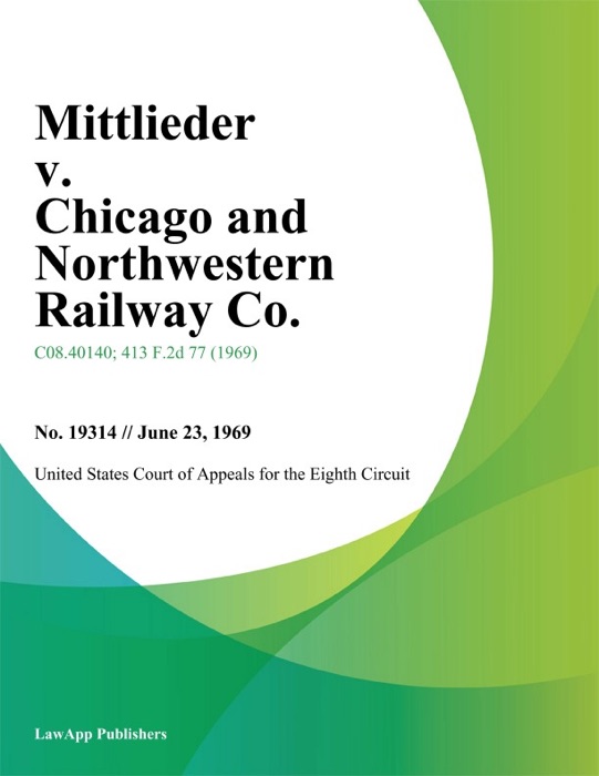 Mittlieder v. Chicago and Northwestern Railway Co.