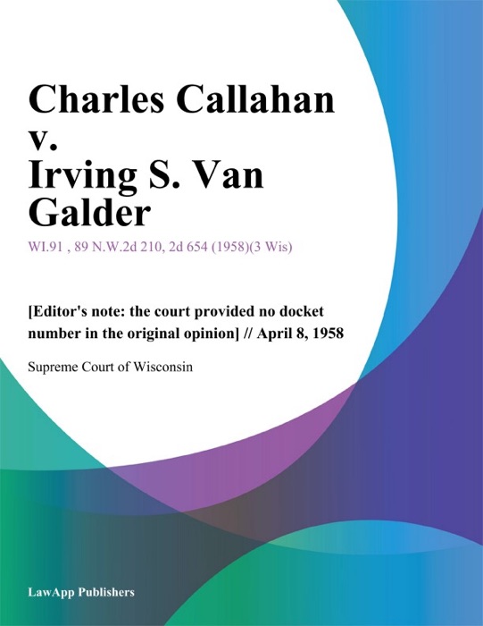 Charles Callahan v. Irving S. Van Galder
