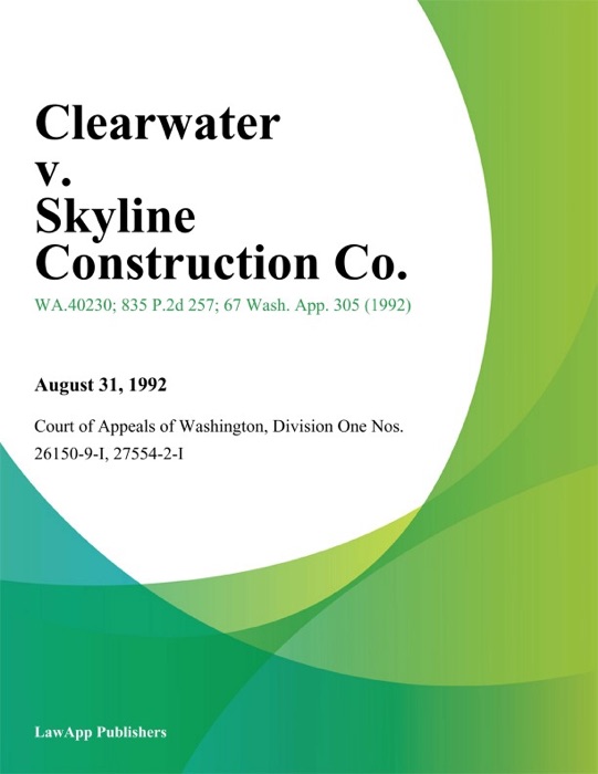 Clearwater V. Skyline Construction Co.