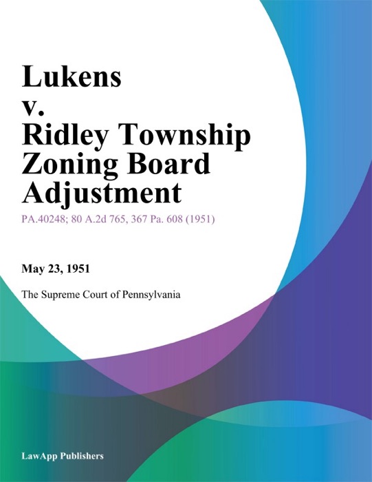 Lukens v. Ridley Township Zoning Board Adjustment