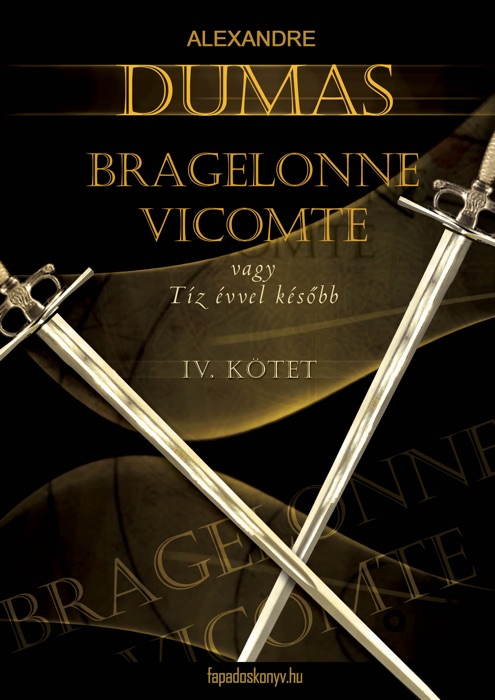 Bragelonne Vicomte vagy tíz évvel később 4.