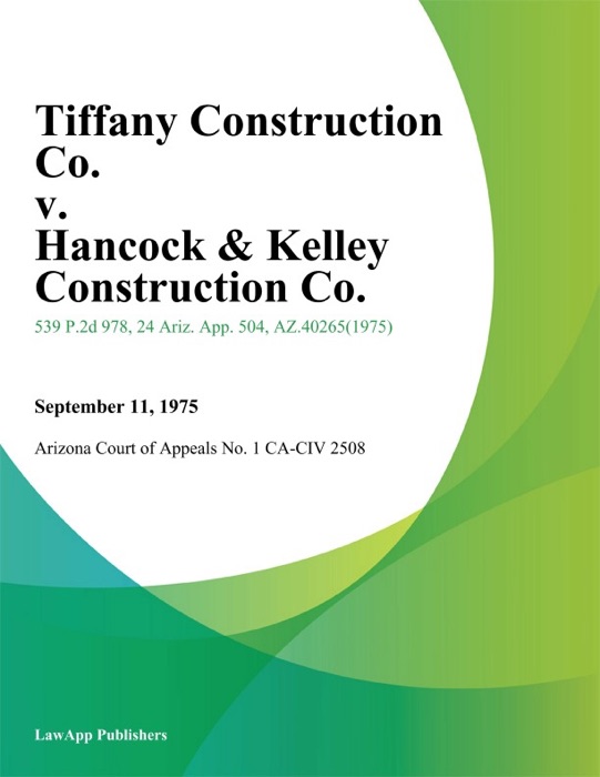 Tiffany Construction Co. V. Hancock & Kelley Construction Co.