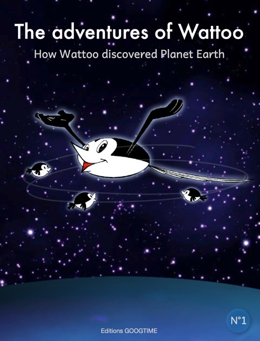 Wattoo Wattoo - How Wattoo Discovered Planet Earth 