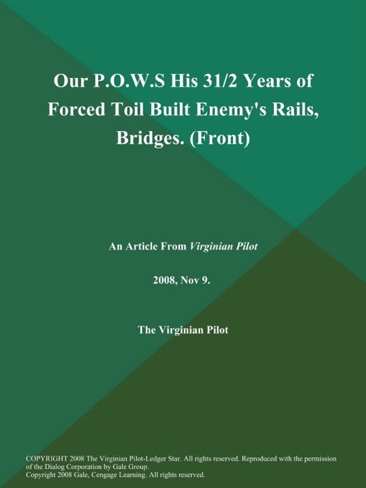 Our P.O.W.S His 31/2 Years of Forced Toil Built Enemy's Rails, Bridges (Front)