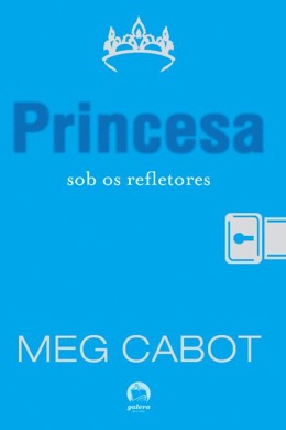Capa do livro A Princesa Sob Os Refletores de Meg Cabot